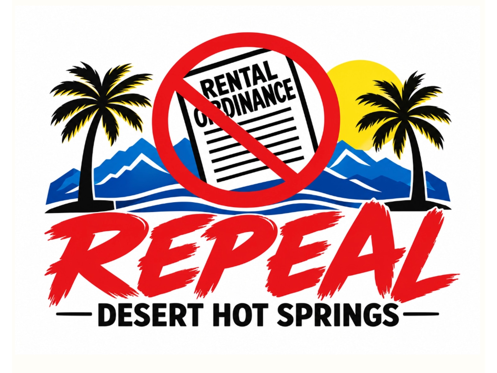 Flat artwork reading REPEAL and DESERT HOT SPRINGS, with a crossed-out rental ordinance, blue mountains, palm trees, and a yellow sun